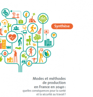 Modes et méthodes de production en France en 2040 : quelles conséquences pour la santé et la sécurité au travail ?