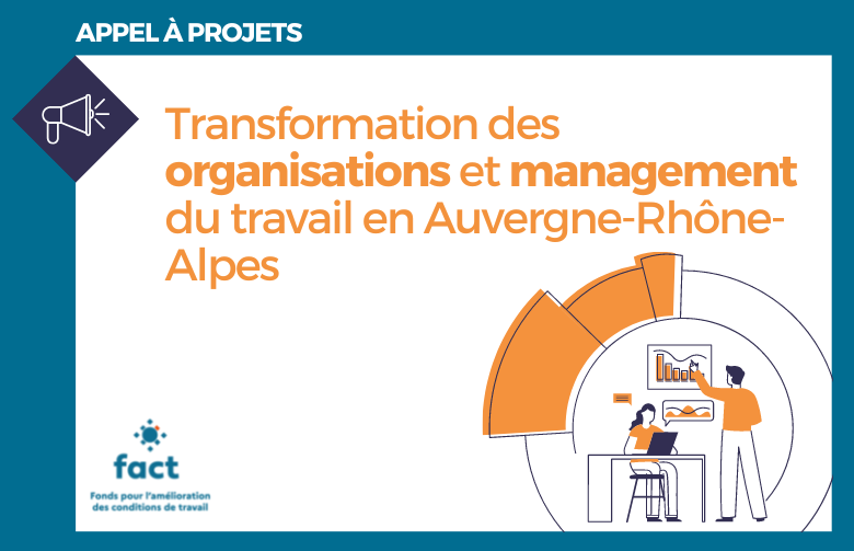Appel à projets « Transformation des organisations et management du travail en Auvergne - Rhône-Alpes »