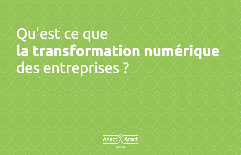 Qu'est ce que la transformation numérique des entreprises ?